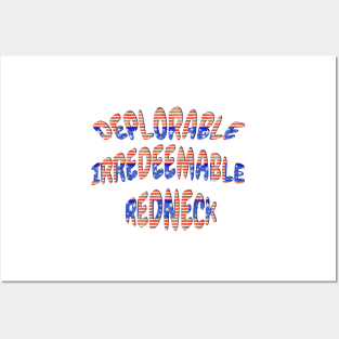 Deplorable Irredeemable Redneck Patriotic Design Posters and Art